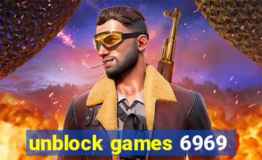 unblock games 6969